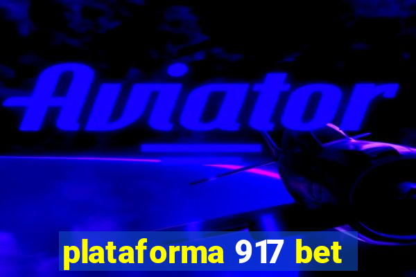 plataforma 917 bet